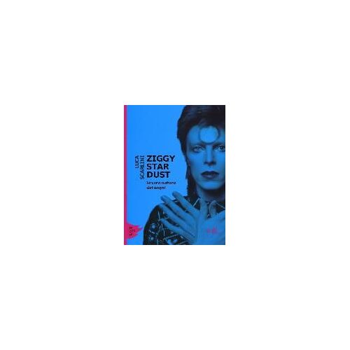 Ziggy Stardust. La Vera Natura Dei Sogni