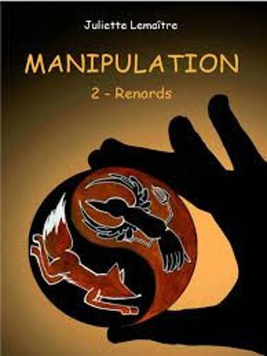 Manipulation Tome 2 Renards