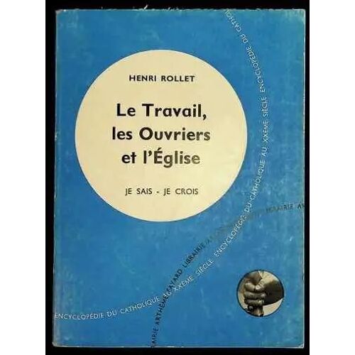 Le Travail, Les Ouvriers Et L'eglise