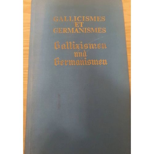 Lucien Gspann, Gallicismes Et Germanismes À Gogo / Gallizismen Und Germanismen In Hülle Und Fülle. 2 Tomes En 1 Vol., Bruxelles / Montréal, Didier, 1971 
