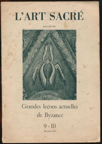 L'art Sacré N°9-10, Mai-Juin 1953 - Grandes Leçons Actuelles De Byzance