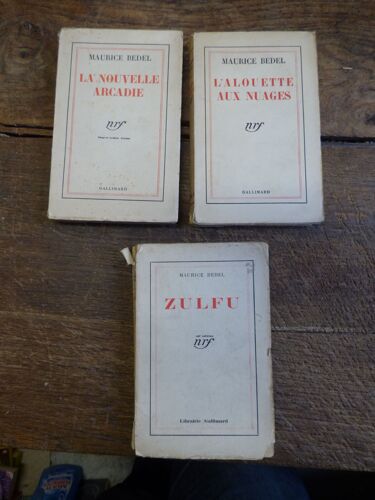 Lot De 3 Livres De Maurice Bedel Aux Éditions Gallimard Titres : Zulfu / L'alouette Aux Nuages / La Nouvelle Arcadie