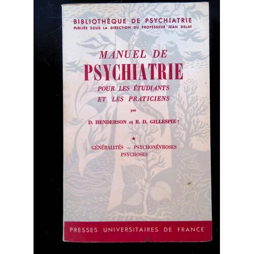 Manuel De Psychiatrie Pour Les Étudiants Et Les Praticiens Tome 1 - Généralités-Psychonévroses-Psychoses