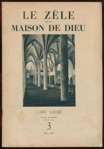 L'art Sacré. Nouvelle Série N°3 Mars 1947 - Le Zèle De La Maison De Dieu