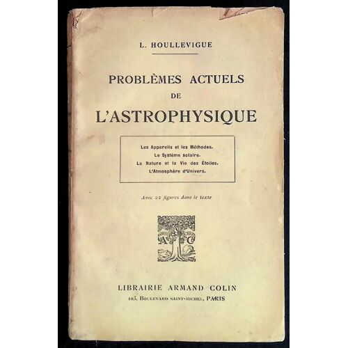 Problèmes Actuels De L'astrophysique - Les Appareils Et Les Méthodes. Le Système Solaire. La Nature Et La Vie Des Etoiles. L'atmosphère D'univers