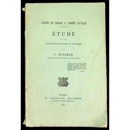 Armée De Terre & Armée Navale - Etude Sur Nos Institutions Militaires Et Maritimes