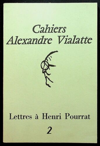 Cahiers Alexandre Vialatte N°2. Lettres À Henri Pourrat