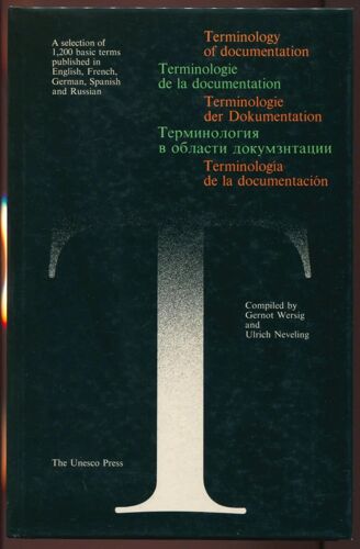 Terminology Of Documentation/Terminologie De La Documentation/Terminologie Der Dokumentation/Terminologia De La Documentacion - A Selection Of 1,200 Basic Terms Published In English, French, German, Spanish And Russian