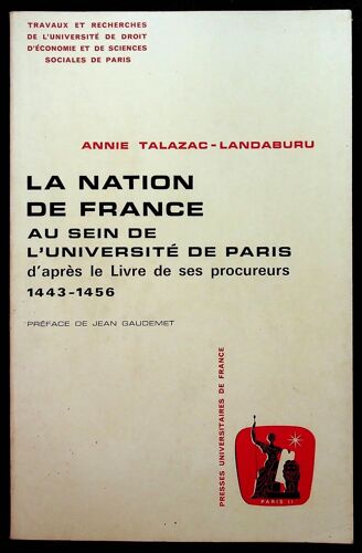 La Nation De France Au Sein De L'université De Paris D'après Le Livre De Ses Procureurs 1443-1456