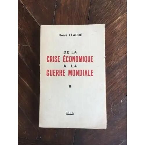 De La Crise Économique À La Guerre Mondiale
