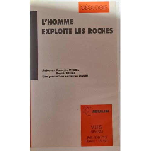Vhs - Jeulin - L'homme Exploite Les Roches