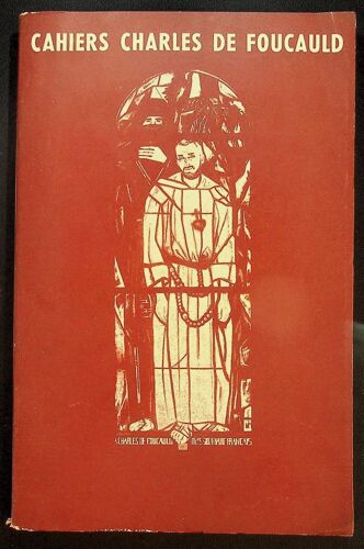 Cahiers Charles De Foucauld 8e Série Vol. 30, 2ème Trimestre 1953