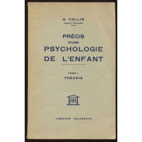 Précis D'une Psychologie De L'enfant Tome 1. Théorie