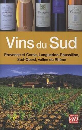 Vins Du Sud Provence Et Corse Languedoc-Roussillon Sud-Ouest Vallée Du Rhône