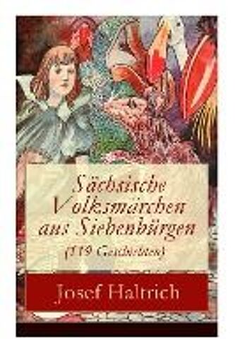 Sächsische Volksmärchen Aus Siebenbürgen (119 Geschichten)