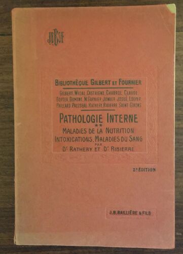 Précis De Pathologie Interne ** Maladies De La Nutrition. Maladies Diathésiques Et Intoxications. Maladies Du Sang