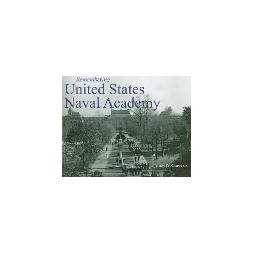 Remembering United States Naval Academy