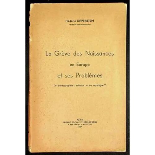 La Grève Des Naissances En Europe Et Ses Problèmes - La Démographie : Science Ou Mystique ?