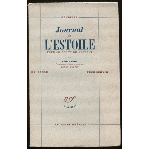 Journal De L'estoile Pour Le Règne De Henri Iv Ii. 1601-1609