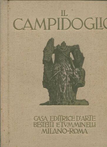 Il Campidoglio Lxiv Tavole Con Introduzione E Note Illustrative Di Carlo Cecchelli