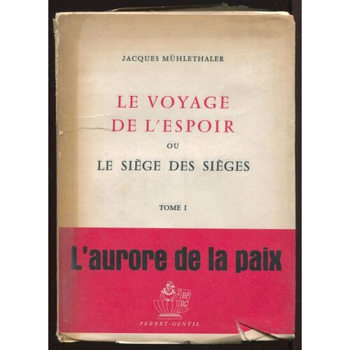 Le Voyage De L'espoir Ou Le Siège Des Sièges Tome I