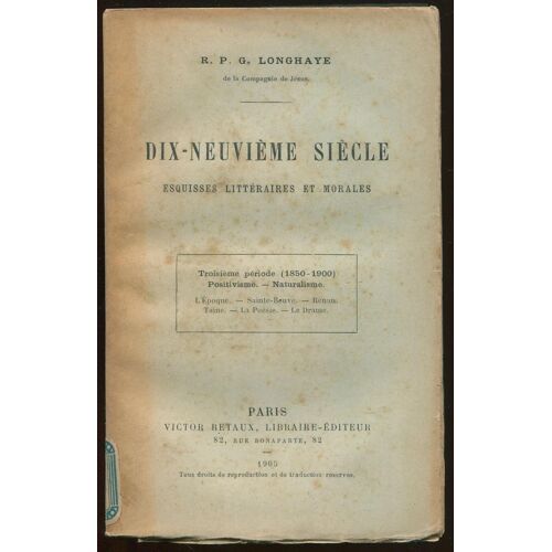 Dix-Neuvième Siècle. Esquisses Littéraires Et Morales - Troisième Période (1850-1900). Positivisme - Naturalisme