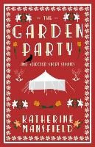 The Garden Party And Selected Short Stories