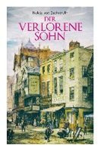 Der Verlorene Sohn: Stolz Und Trotz Eines Grafen