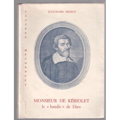 Monsieur De Kériolet - Le "Bandit" De Dieu