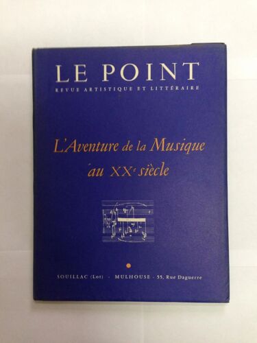 Le Point Revue Littéraire Et Artistique - L'aventure De La Musique Au Xxe Siècle