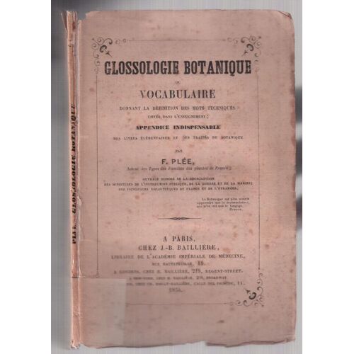 Glossologie Botanique Ou Vocabulaire Donnant La Définition Des Mots Techniques Usités Dans L'enseignement; Appendice Indispensable Des Livres Élémentaires Et Des Traités De Botanique