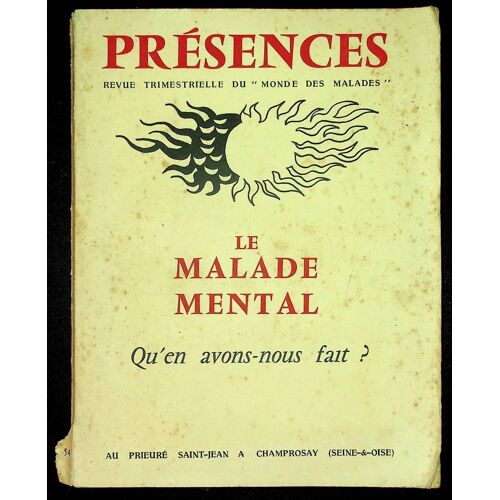 Présences N°54 - Le Malade Mental. Qu'en Avons-Nous Fait ?