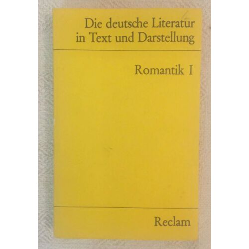 Die Deutsche Literatur In Text Und Darstellung 8. Romantik I