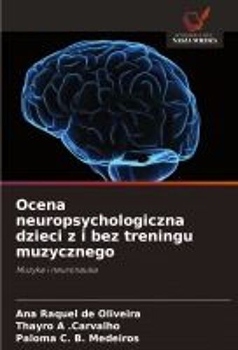 Ocena Neuropsychologiczna Dzieci Z I Bez Treningu Muzycznego
