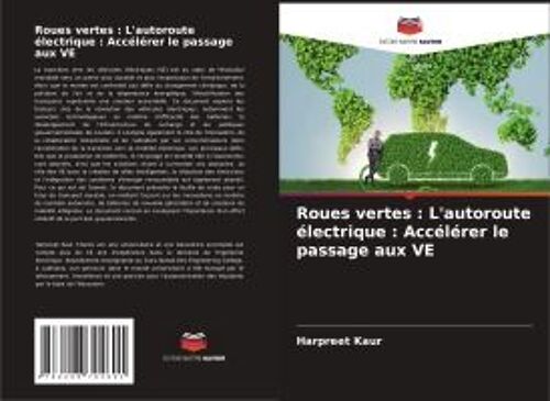 Roues Vertes : L'autoroute Électrique : Accélérer Le Passage Aux Ve