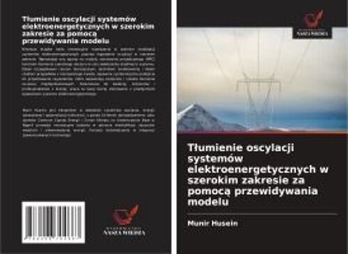 T¿Umienie Oscylacji Systemów Elektroenergetycznych W Szerokim Zakresie Za Pomoc¿ Przewidywania Modelu