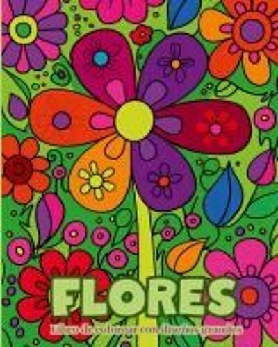 Flores - Libro De Colorear Con Diseños Grandes