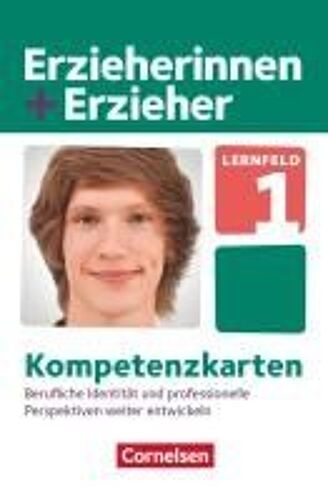 Erzieherinnen + Erzieher. Berufliche Identität Und Professionelle Perspektiven Weiterentwickeln. Kompetenzkarten