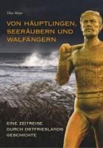 Von Häuptlingen, Seeräubern Und Walfängern