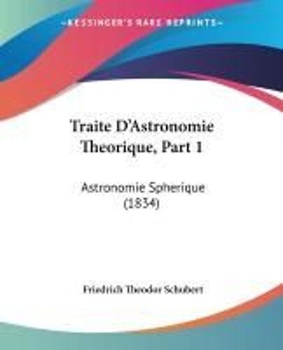 Traite D'astronomie Theorique, Part 1