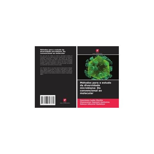 Métodos Para O Estudo Da Diversidade Microbiana: Do Convencional Ao Molecular