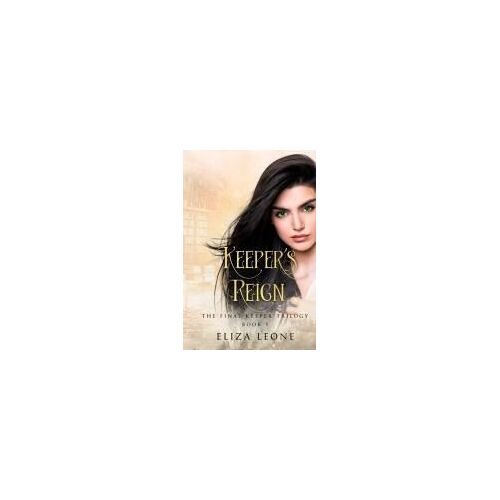 Keeper's Reign (The Final Keeper Trilogy)