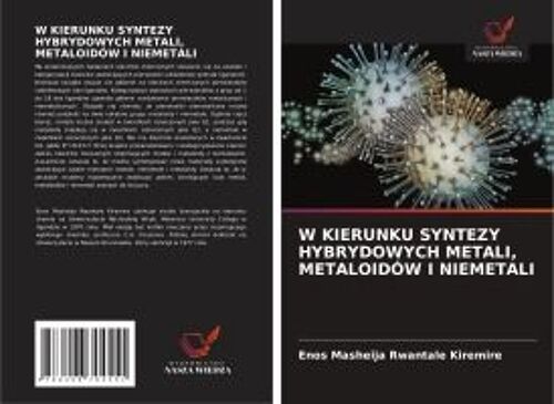 W Kierunku Syntezy Hybrydowych Metali, Metaloidów I Niemetali