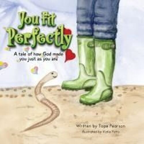 You Fit Perfectly - A Tale Of How God Made You Just As You Are