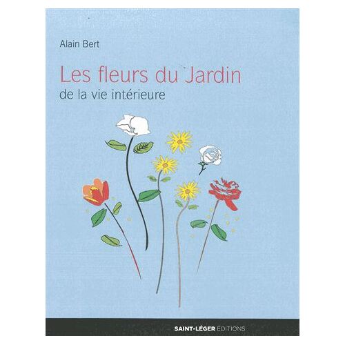 Les Fleurs Du Jardin De La Vie Intérieure