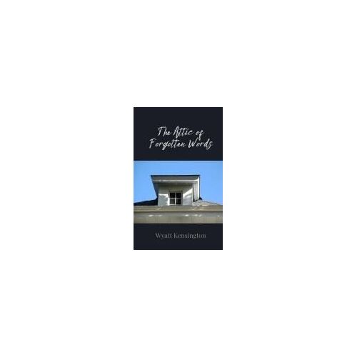 The Attic Of Forgotten Words