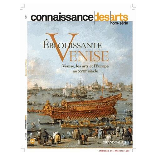 Connaissance Des Arts Hors-Série N° 828 - Eblouissante Venise - Venise, Les Arts Et L'europe Au Xviiie Siècle