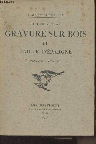 Gravure Sur Bois Et Taille D Épargne - Historique Et Technique - L Art De La Gravure