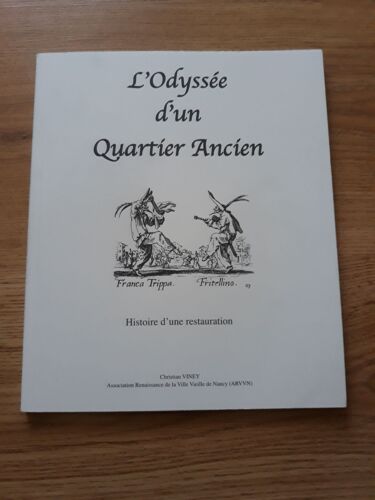L'odyssée D'un Quartier Ancien - Histoire D'une Restauration
