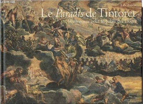 Le Paradis De Tintoret - Un Concours Pour Le Palais Des Doges.